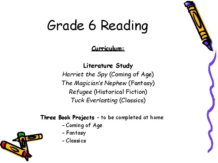 Grade 6 Reading Curriculum: Literature Study Harriet the Spy (Coming of Age) The Magician’s