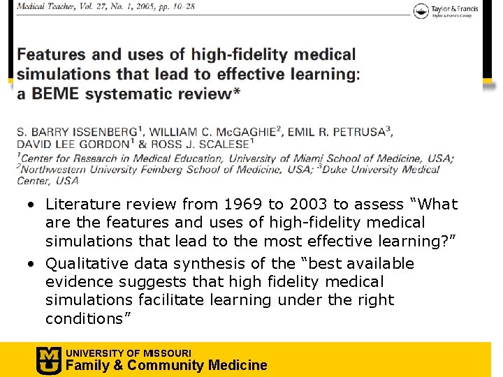 Issenberg, 2005 • Literature review from 1969 to 2003 to assess “What are the