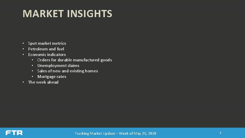 MARKET INSIGHTS • Spot market metrics • Petroleum and fuel • Economic indicators • MARKET INSIGHTS • Spot market metrics • Petroleum and fuel • Economic indicators •