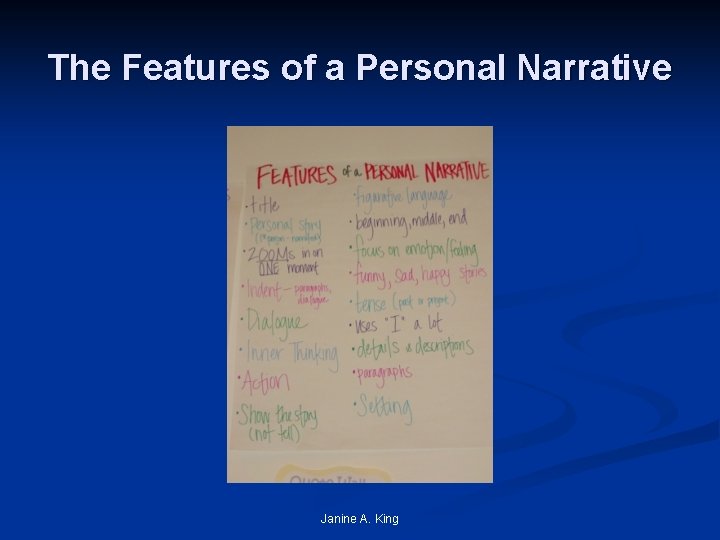 The Features of a Personal Narrative Janine A. King 