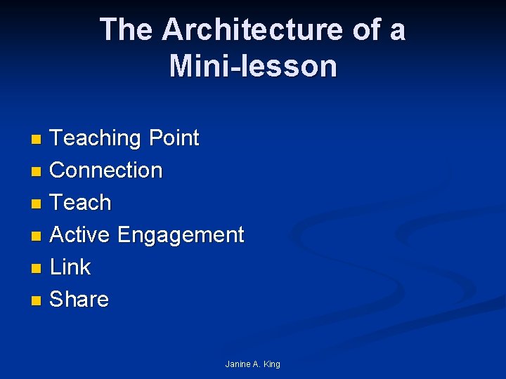 The Architecture of a Mini-lesson Teaching Point n Connection n Teach n Active Engagement