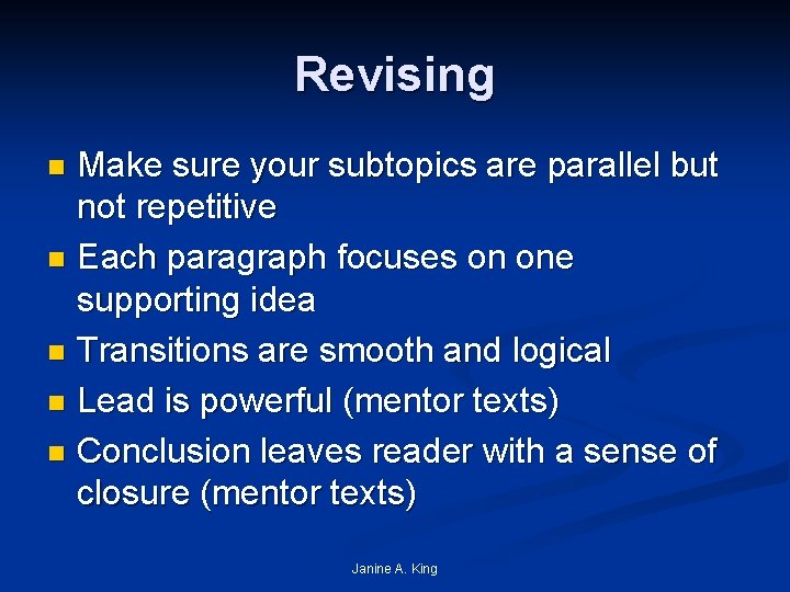 Revising Make sure your subtopics are parallel but not repetitive n Each paragraph focuses