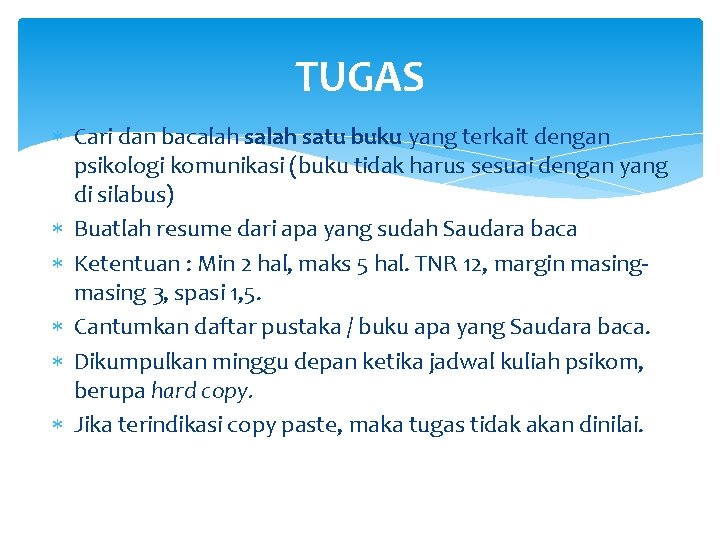 TUGAS Cari dan bacalah satu buku yang terkait dengan psikologi komunikasi (buku tidak harus