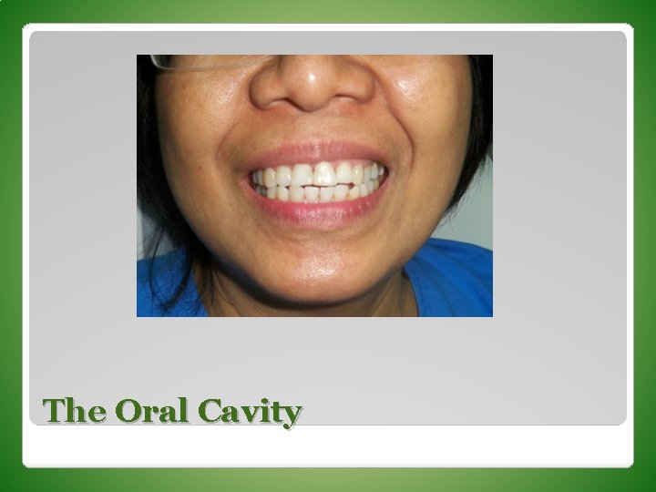 The Oral Cavity 