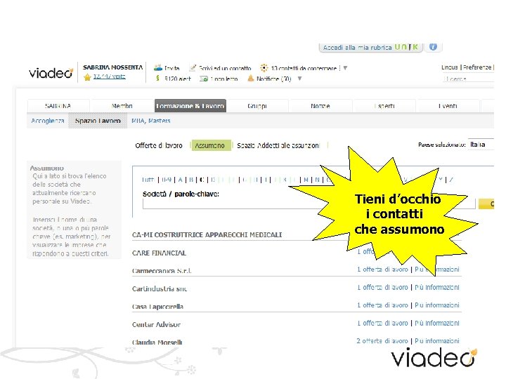 Tieni d’occhio i contatti che assumono Tieni d’occhio i contatti che assumono