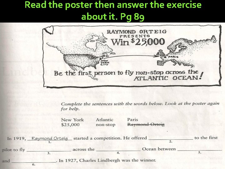 Read the poster then answer the exercise about it. Pg 89 