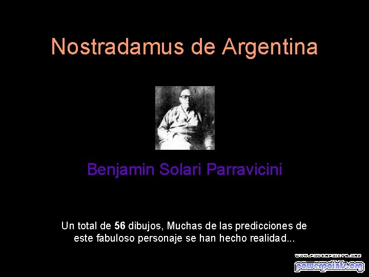 Nostradamus de Argentina Benjamin Solari Parravicini Un total de 56 dibujos, Muchas de las