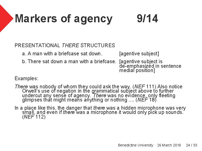 Markers of agency 9/14 PRESENTATIONAL THERE STRUCTURES a. A man with a briefcase sat