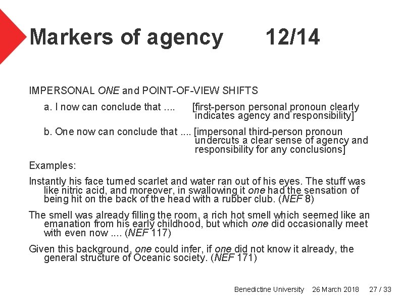 Markers of agency 12/14 IMPERSONAL ONE and POINT-OF-VIEW SHIFTS a. I now can conclude