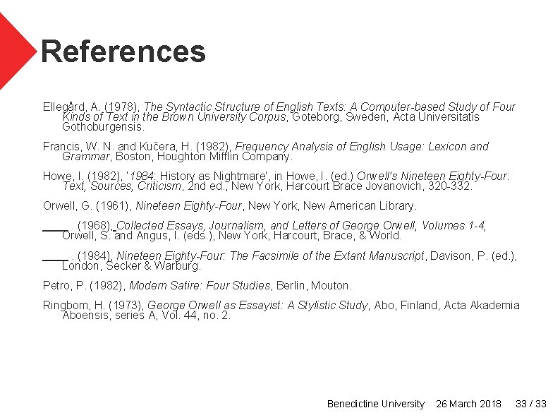 References Ellegård, A. (1978), The Syntactic Structure of English Texts: A Computer-based Study of