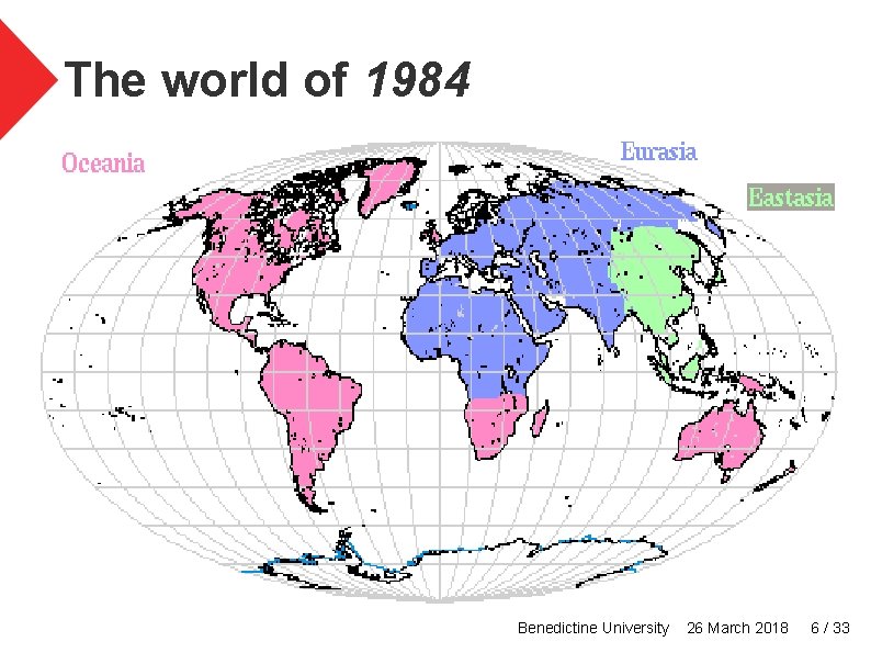 The world of 1984 Benedictine University 26 March 2018 6 / 33 