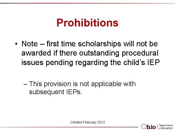 Prohibitions • Note – first time scholarships will not be awarded if there outstanding
