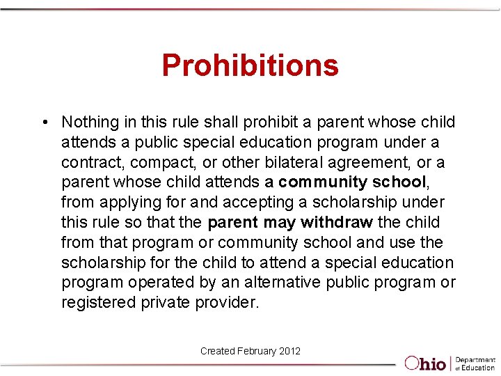 Prohibitions • Nothing in this rule shall prohibit a parent whose child attends a