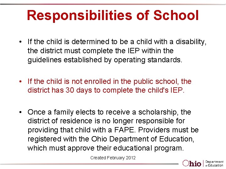 Responsibilities of School • If the child is determined to be a child with