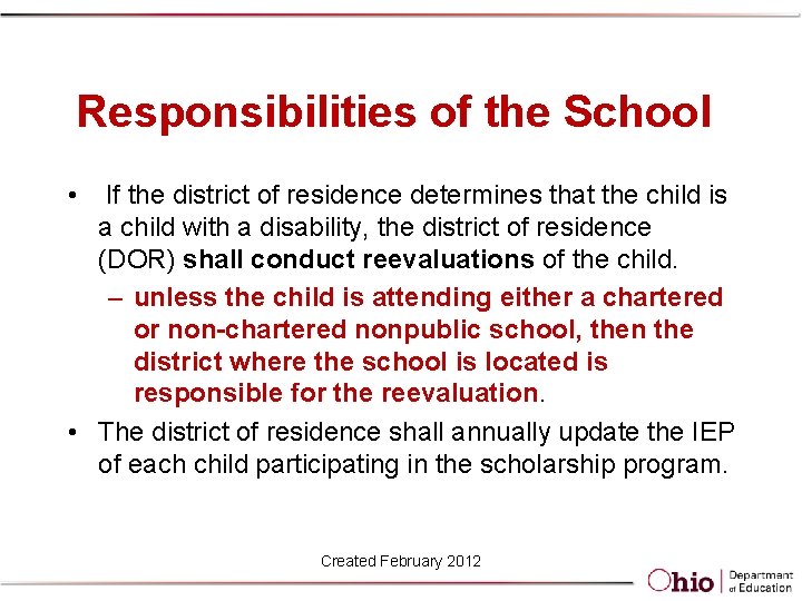 Responsibilities of the School • If the district of residence determines that the child