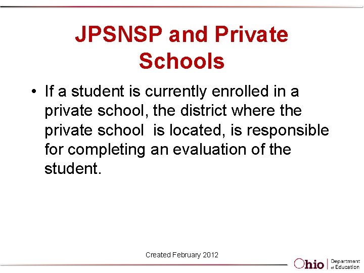 JPSNSP and Private Schools • If a student is currently enrolled in a private
