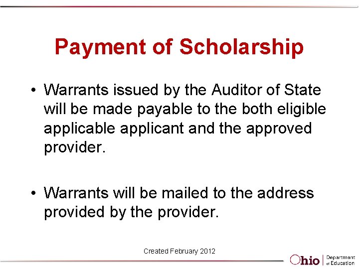 Payment of Scholarship • Warrants issued by the Auditor of State will be made