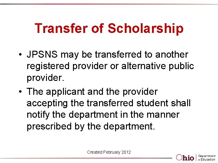 Transfer of Scholarship • JPSNS may be transferred to another registered provider or alternative