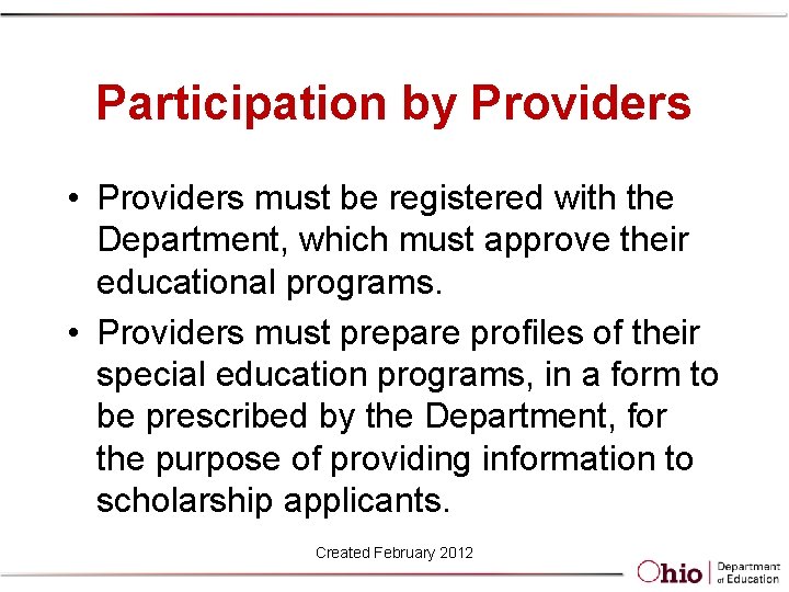 Participation by Providers • Providers must be registered with the Department, which must approve
