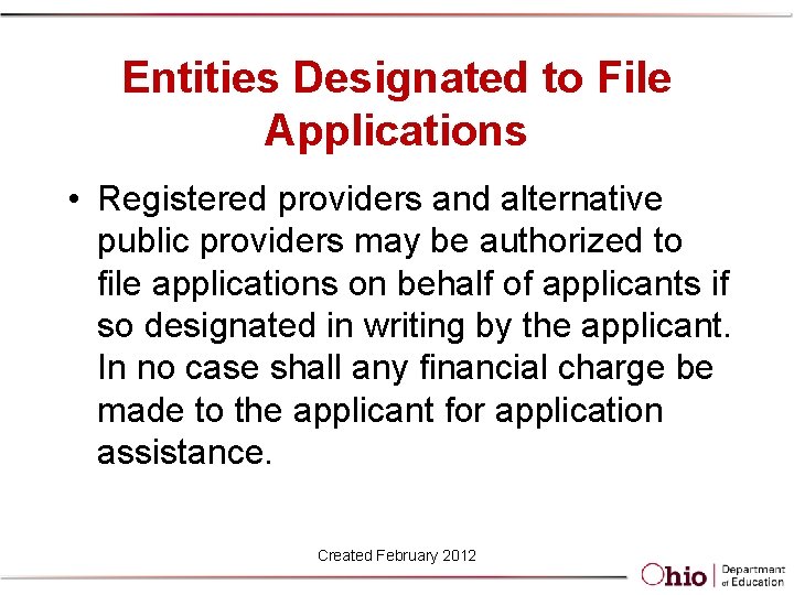 Entities Designated to File Applications • Registered providers and alternative public providers may be