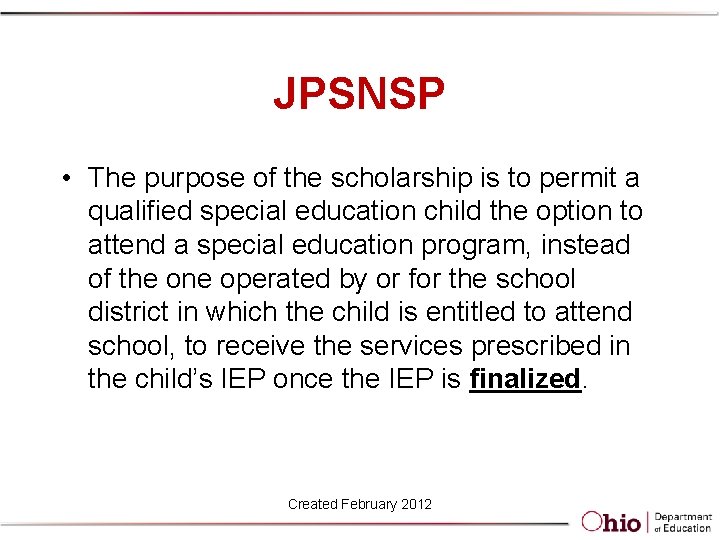 JPSNSP • The purpose of the scholarship is to permit a qualified special education