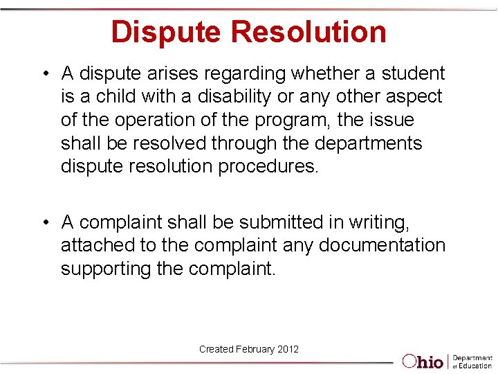 Dispute Resolution • A dispute arises regarding whether a student is a child with