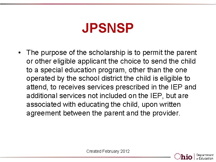 JPSNSP • The purpose of the scholarship is to permit the parent or other