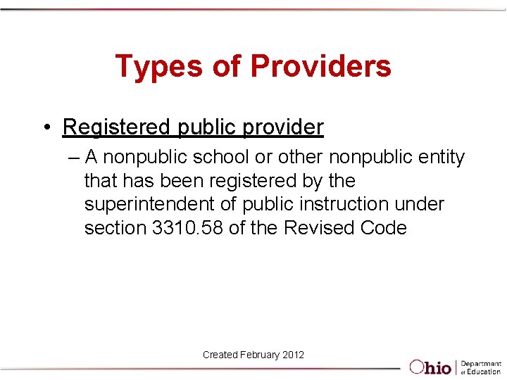 Types of Providers • Registered public provider – A nonpublic school or other nonpublic