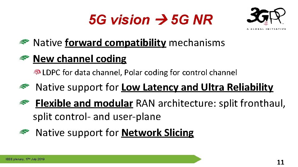 5 G vision 5 G NR Native forward compatibility mechanisms New channel coding LDPC