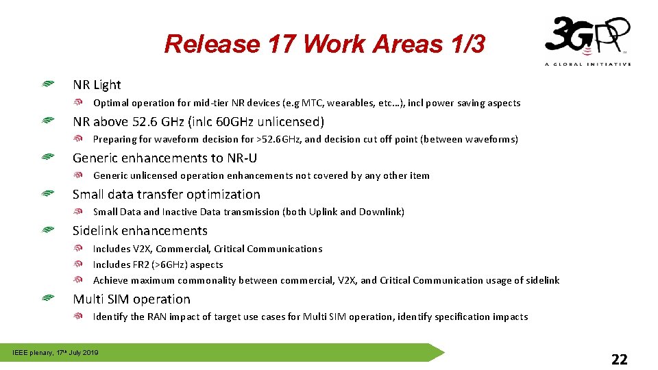 Release 17 Work Areas 1/3 NR Light Optimal operation for mid-tier NR devices (e.