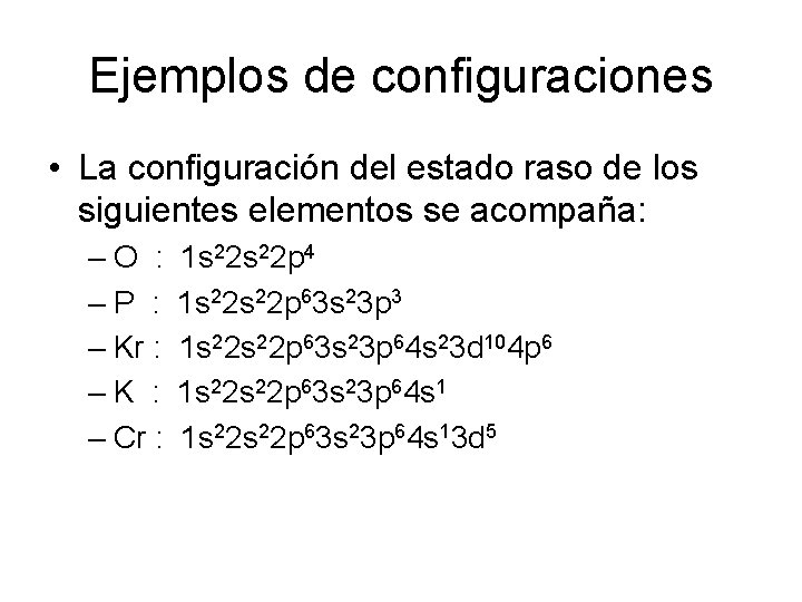 Ejemplos de configuraciones • La configuración del estado raso de los siguientes elementos se