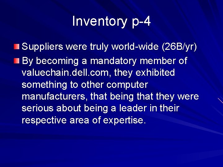 Inventory p-4 Suppliers were truly world-wide (26 B/yr) By becoming a mandatory member of