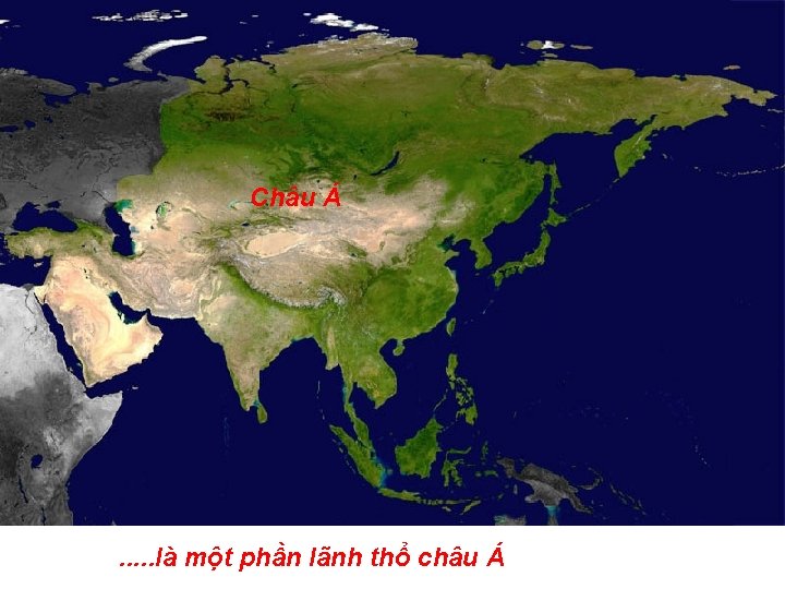 Châu Á . . . là một phần lãnh thổ châu Á 