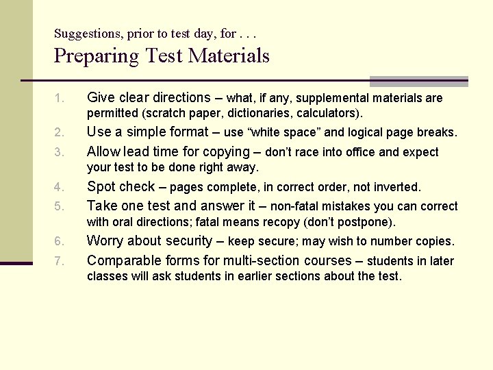 Suggestions, prior to test day, for. . . Preparing Test Materials 1. Give clear