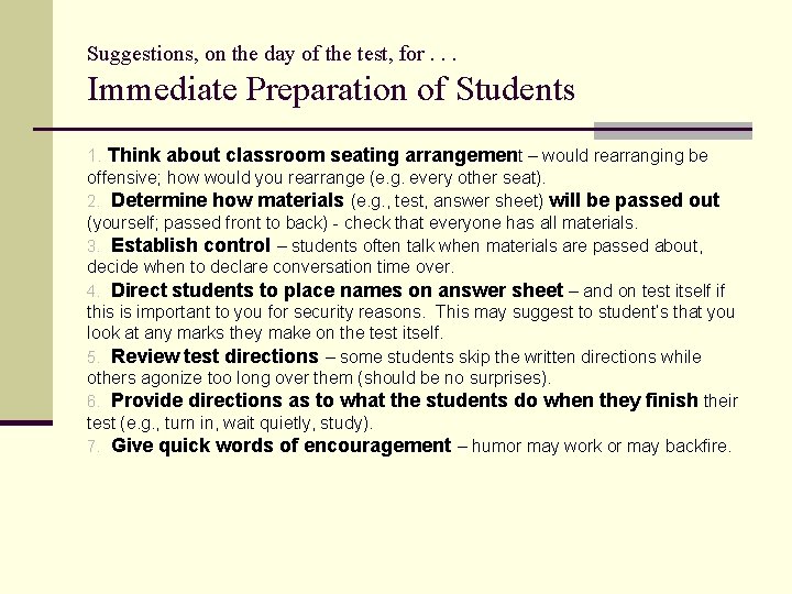 Suggestions, on the day of the test, for. . . Immediate Preparation of Students