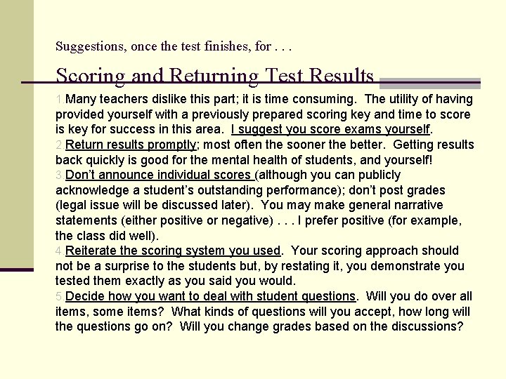 Suggestions, once the test finishes, for. . . Scoring and Returning Test Results 1.