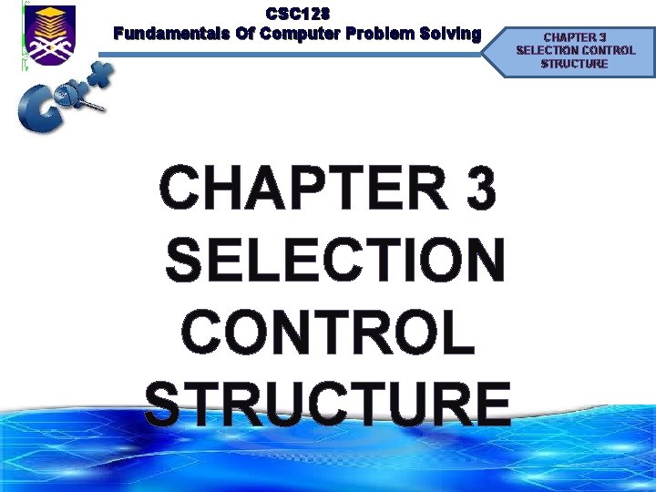 CSC 128 Fundamentals Of Computer Problem Solving CHAPTER 3 SELECTION CONTROL STRUCTURE 