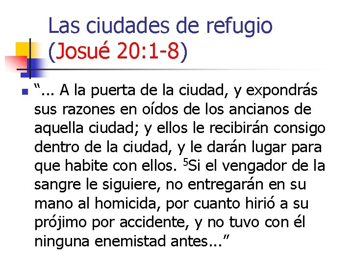 Las ciudades de refugio (Josué 20: 1 -8) n “. . . A la