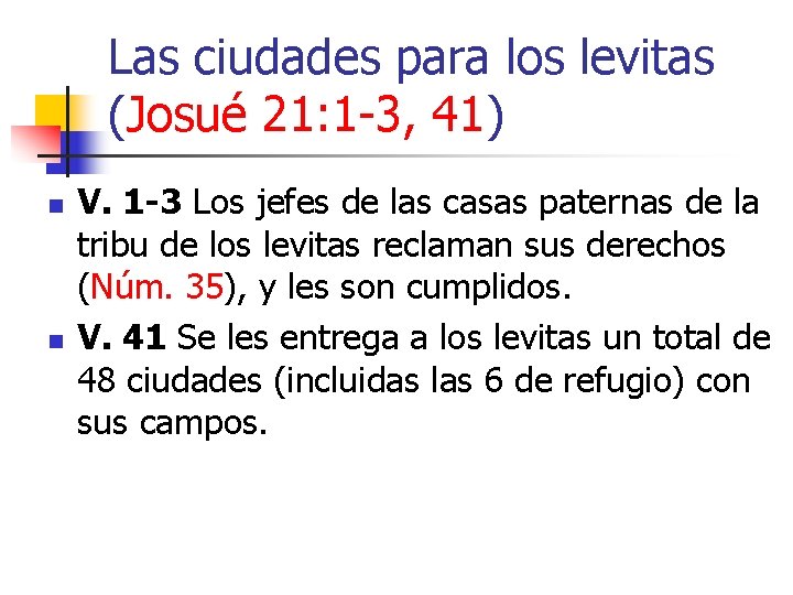 Las ciudades para los levitas (Josué 21: 1 -3, 41) n n V. 1