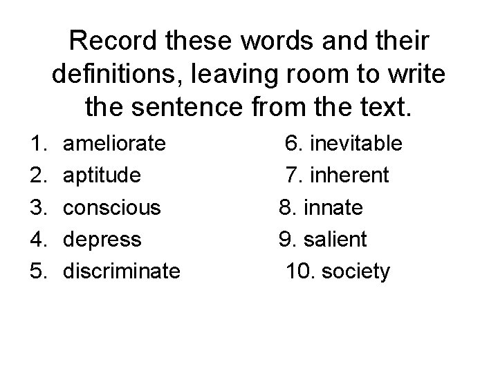 Record these words and their definitions, leaving room to write the sentence from the