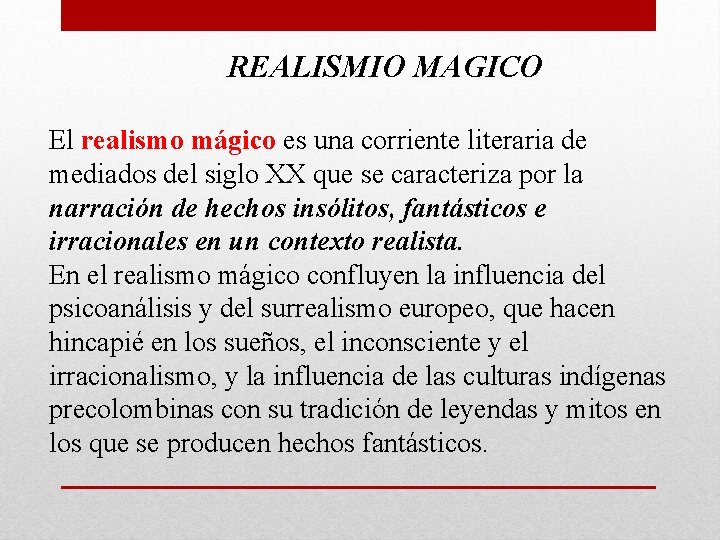 REALISMIO MAGICO El realismo mágico es una corriente literaria de mediados del siglo XX
