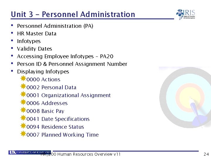 Unit 3 – Personnel Administration • Personnel Administration (PA) • HR Master Data •