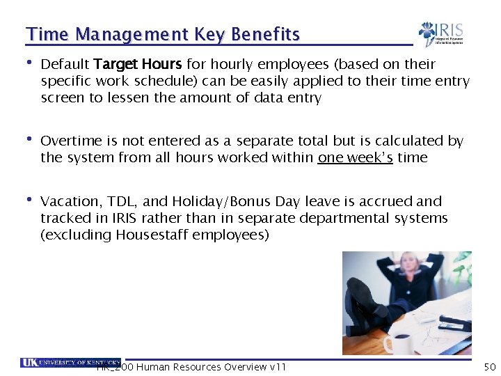 Time Management Key Benefits • Default Target Hours for hourly employees (based on their
