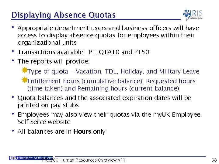 Displaying Absence Quotas • Appropriate department users and business officers will have access to