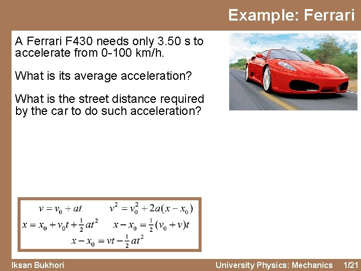 Example: Ferrari A Ferrari F 430 needs only 3. 50 s to accelerate from Example: Ferrari A Ferrari F 430 needs only 3. 50 s to accelerate from