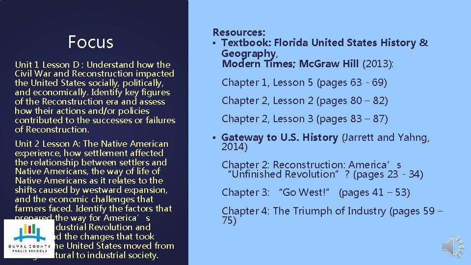 Focus Unit 1 Lesson D : Understand how the Civil War and Reconstruction impacted