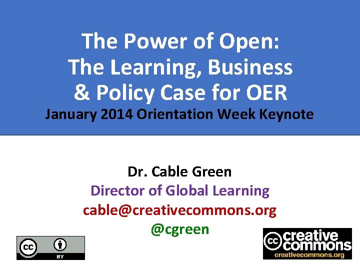 The Power of Open: The Learning, Business & Policy Case for OER January 2014