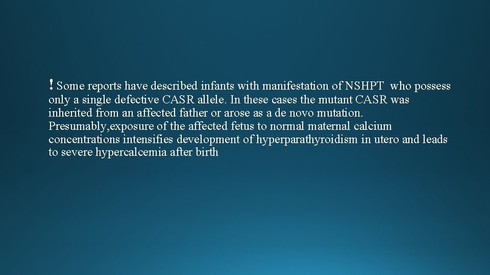 ! Some reports have described infants with manifestation of NSHPT who possess only a ! Some reports have described infants with manifestation of NSHPT who possess only a