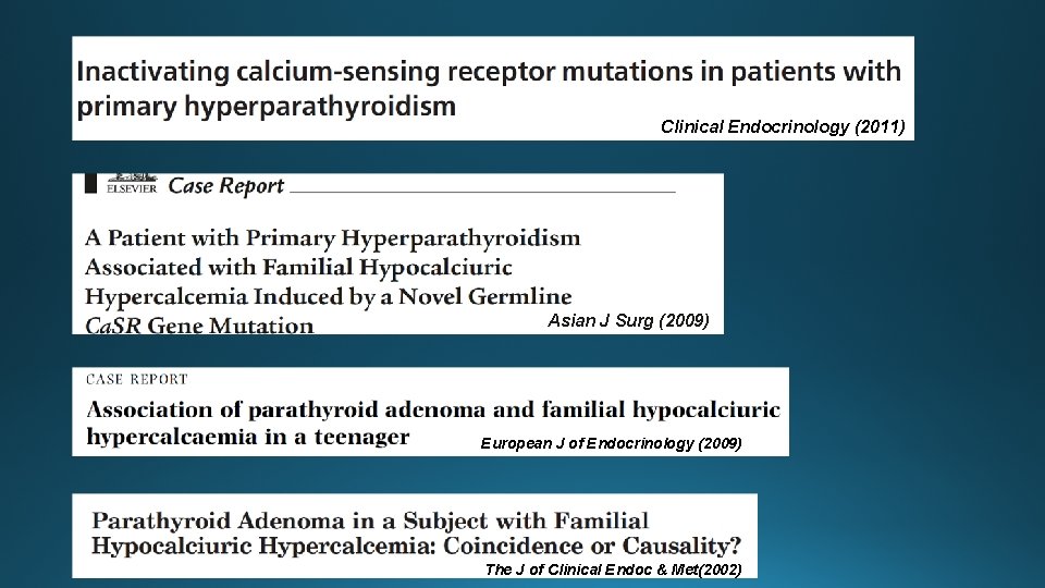 Clinical Endocrinology (2011) Asian J Surg (2009) European J of Endocrinology (2009)) The J Clinical Endocrinology (2011) Asian J Surg (2009) European J of Endocrinology (2009)) The J