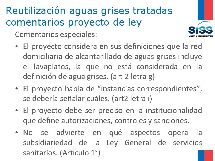 Reutilización aguas grises tratadas comentarios proyecto de ley Comentarios especiales: • El proyecto considera